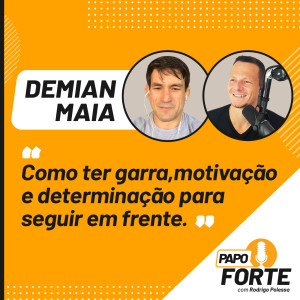 #3 [Papo Com Campeão Mundial] Como Ter Garra, Motivação e Determinação Para Levantar Depois De Cair (Demian Maia)