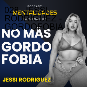 028. JESSI RODRIGUEZ - GORDOFOBIA