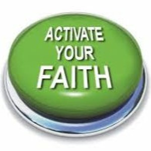 Activating Faith