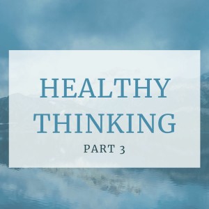 Healthy Thinking 3