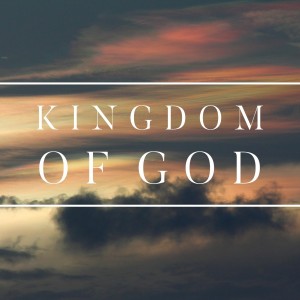 Kingdom of God part 2