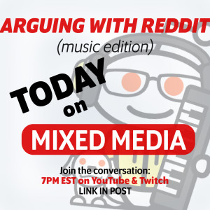 ARGUING WITH REDDIT: Music Edition! | 037