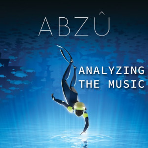 Austin Wintory and the Beautiful Abzu Soundtrack | 031