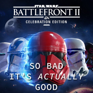 Battlefront 2: So bad it‘s actually GOOD?! (Heroes vs. Villains) | 034