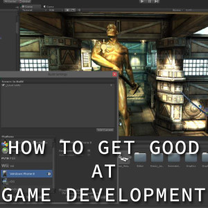 How to Be a Better Game Developer | 035