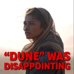 Why ”Dune” disappointed me... | 038