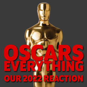 OSCARS 2022: A historic UPSET for Best Picture! (ranting & rating the nominees) | 050