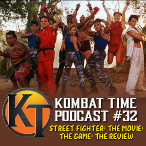 Ep.32 - Street Fighter: The Movie: The Game: The Review