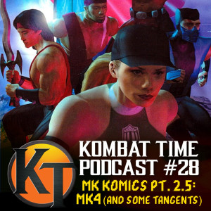 Ep.28 - MK Comics Pt. 2.5: Mortal Kombat 4 (and some tangents)