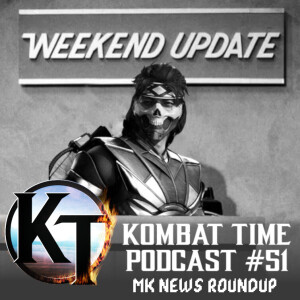 Ep.51 - MK News Roundup