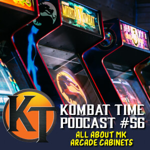 Ep.56 - All About MK Arcade Cabinets