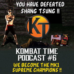 Ep.6 - We Become the MK1 Supreme Champions!!