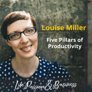 Louise Miller : Five Pillars of Productivity