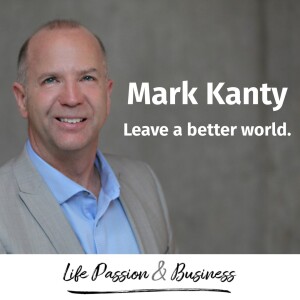 Mark Kanty : Leave a Better World