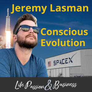 Jeremy Lasman  Conscious Evolution
