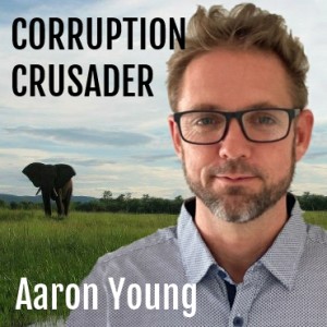 Aaron Young : Corruption Crusader