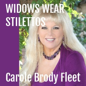 Carole Brody Fleet : Widows Wear Stilettos