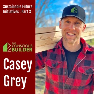 Sustainable Future Initiative Pt.3 : Casey Grey