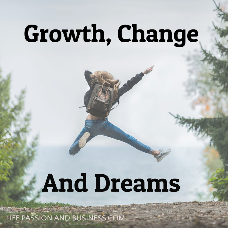 Episode 24 Growth, Change and Dreams