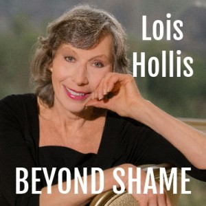 Lois Hollis : Beyond Shame
