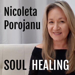 Nicoleta Porojanu : Soul Healing