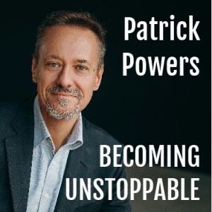 Patrick Power : Becoming Unstoppable
