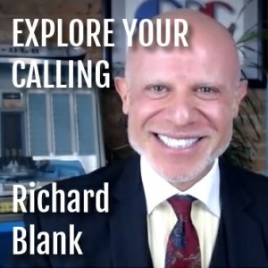 Richard Blank : Explore Your Calling