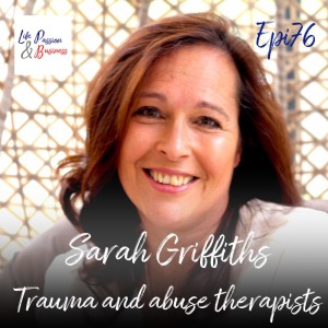 LP&B 76 Sarah Griffiths Trauma and Abuse Therapists.