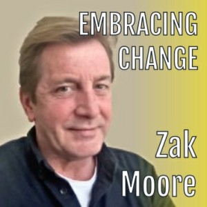 Zak Moore : Embracing Change
