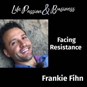Frankie Fihn : Facing Resistance