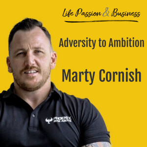From Adversity to Ambition: Marty's Journey of Resilience and Purpose