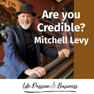 Mitchell Levy : Are you Credible?