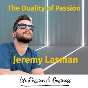 Jeremy Lasman : The Duality of Passion