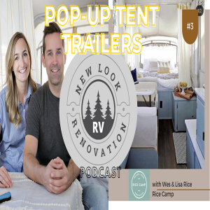 EP 3 Rice Camp on Renovation Pop Up Tent Trailers & More