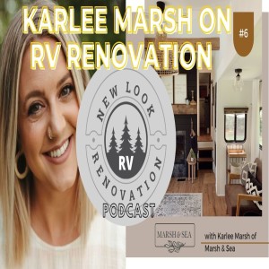 EP 6 Karlee Marsh on RV Renovation and Business