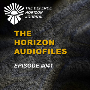The Horizon Audiofiles - Ep 041 - Training Minds & Systems For Tomorrow's Conflicts