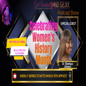 Celebrating Women's History Month - Special Guest Dr. Sheniqua Johnson