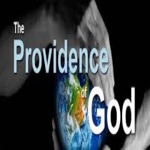 What is the Providence of God? (Audio only)