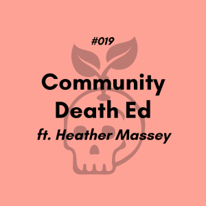 Community Death Education (#019)