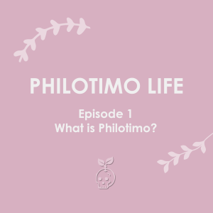 What is Philotimo Life? (#001)