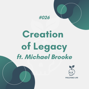 Creation of Legacy ft. Michael Brooke (#026)