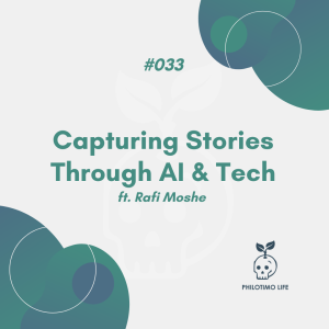 Capturing Stories Through AI & Tech ft. Rafi Moshe (#033)