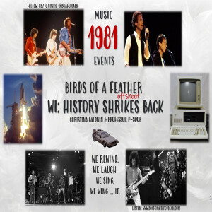 WI 61: History Shrikes Back 1981 - Part 1