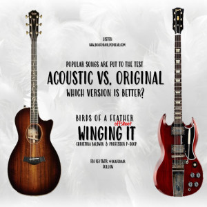 Winging It: EP 59 Acoustic vs. Original - Which Version of Popular Songs is Better?