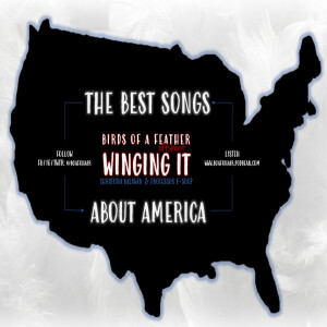 Winging It: EP 60 Best Songs About America