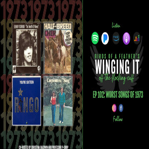 Winging It 102 Worst Songs of 1973 (NEW!)