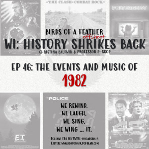 WI EP 46: History Shrikes Back - 1982