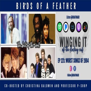 Winging It EP 125 Worst Songs of 1984 (NEW!)