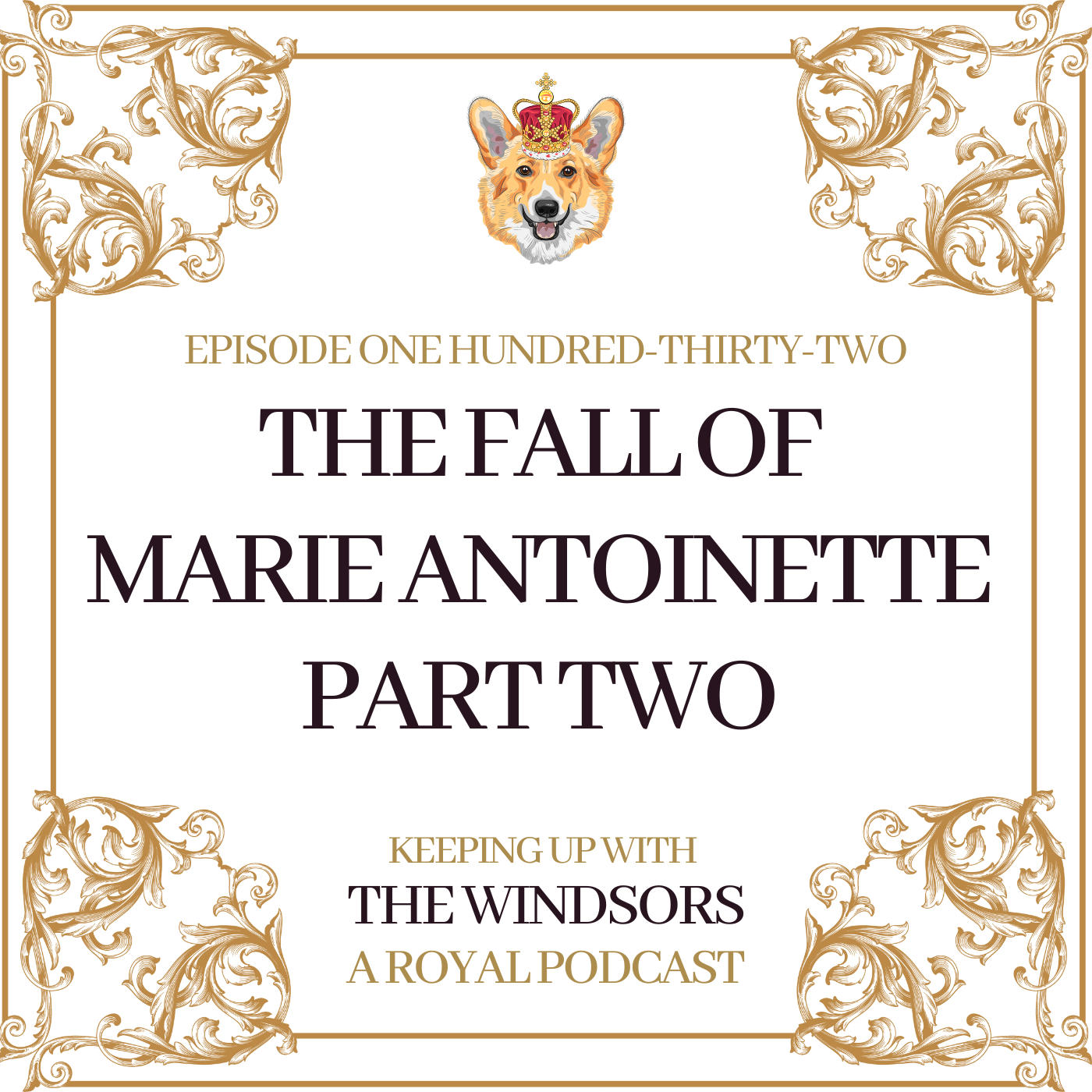 Keeping Up With The Windsors | A Royal Family Podcast - News and Updates