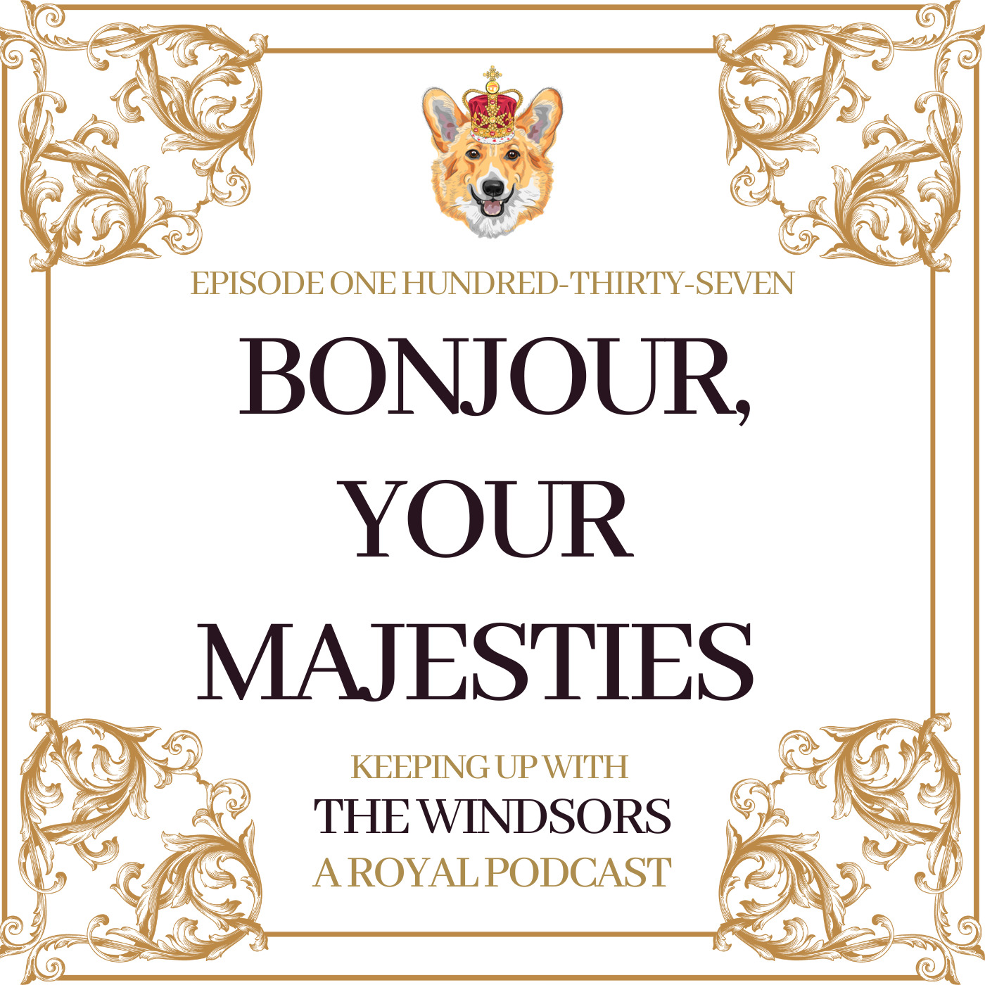 Keeping Up With The Windsors | A Royal Family Podcast - News and Updates